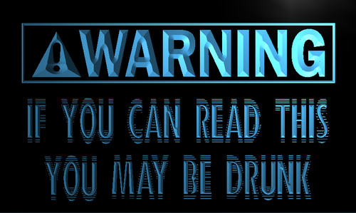 Warning Can't Read may be Drunk Neon Light Sign